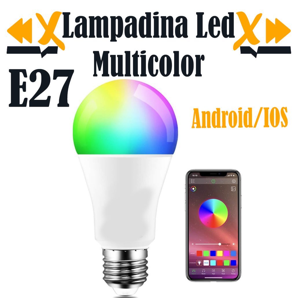 Lampadina Multicolor RGB Bulb Led colorato E27 10W 15W controllata da APP WiFi